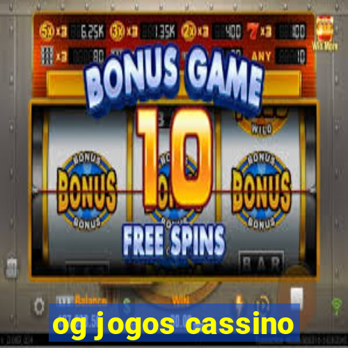 og jogos cassino